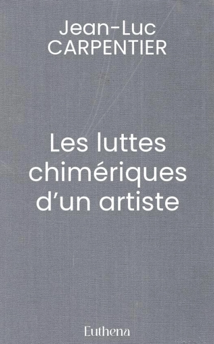 Les luttes chimériques d’un artiste