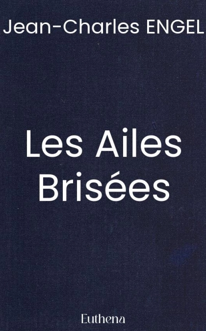 Les Ailes Brisées