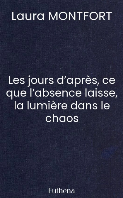 Les jours d’après, ce que l’absence laisse, la lumière dans le chaos