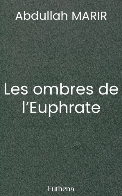 Les ombres de l’Euphrate