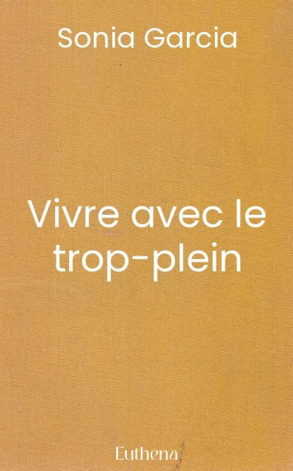 Vivre avec le trop-plein