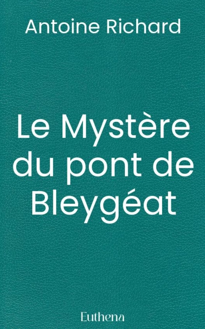 Le Mystère du pont de Bleygéat