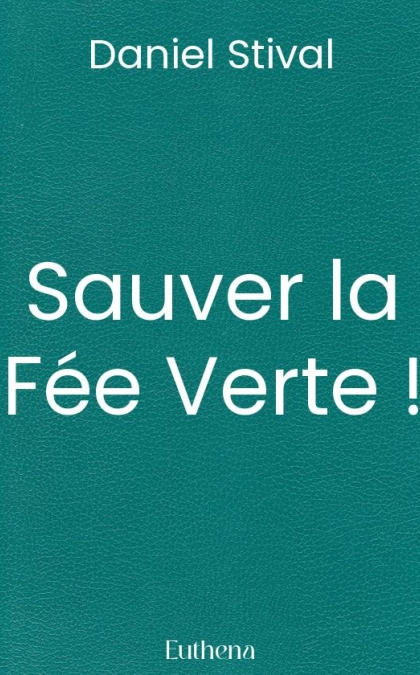 Sauver la Fée Verte !