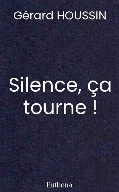 Silence, ça tourne !