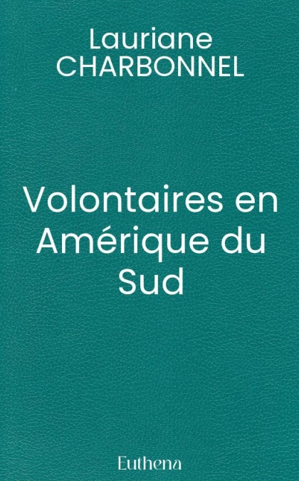 Volontaires en Amérique du Sud