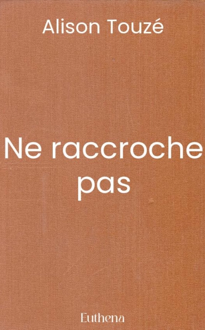 Ne raccroche pas