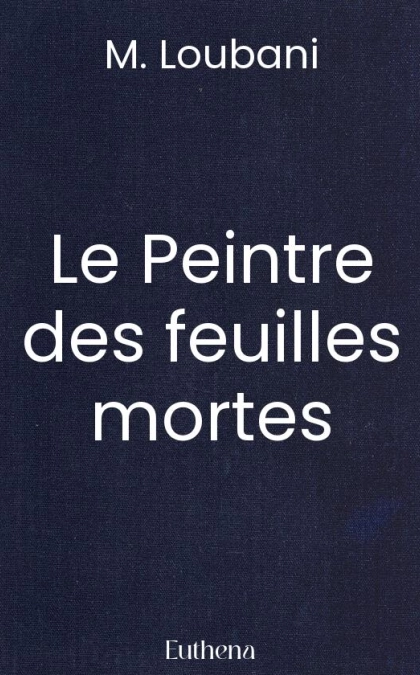 Le Peintre des feuilles mortes