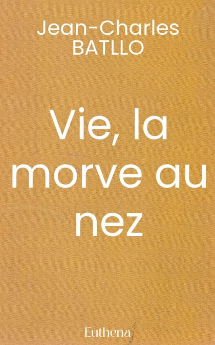 Vie, la morve au nez