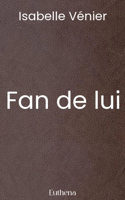 Fan de lui