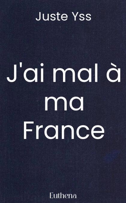 J'ai mal à ma France
