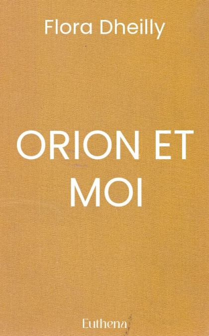 ORION ET MOI