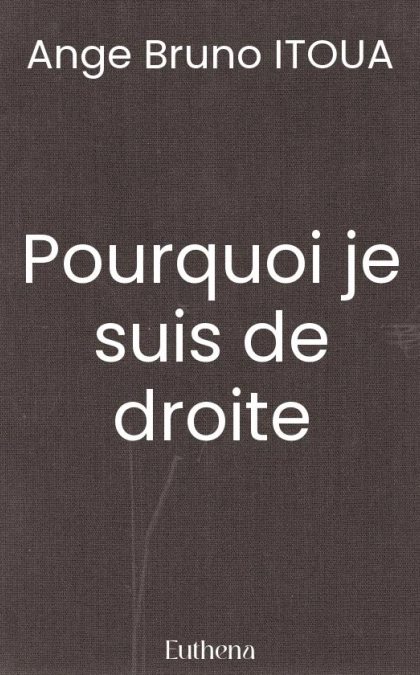 Pourquoi je suis de droite