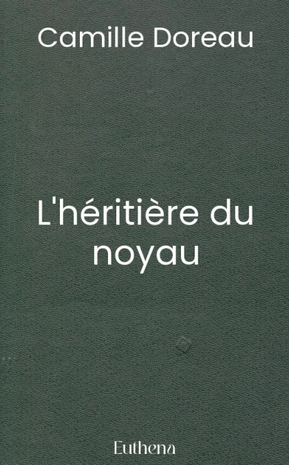 L'héritière du noyau