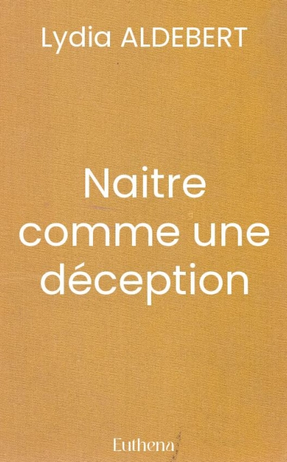Naitre comme une déception