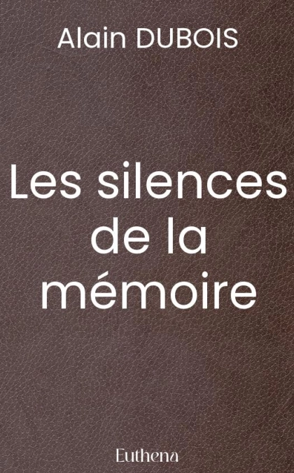 Les silences de la mémoire