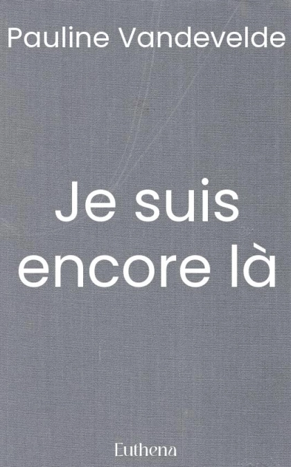 Je suis encore là