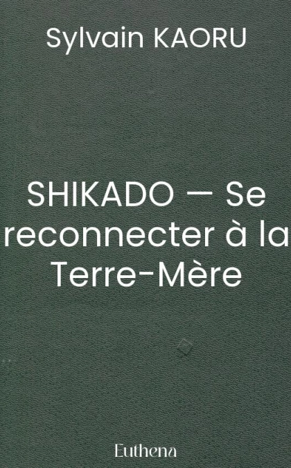 SHIKADO — Se reconnecter à la Terre-Mère