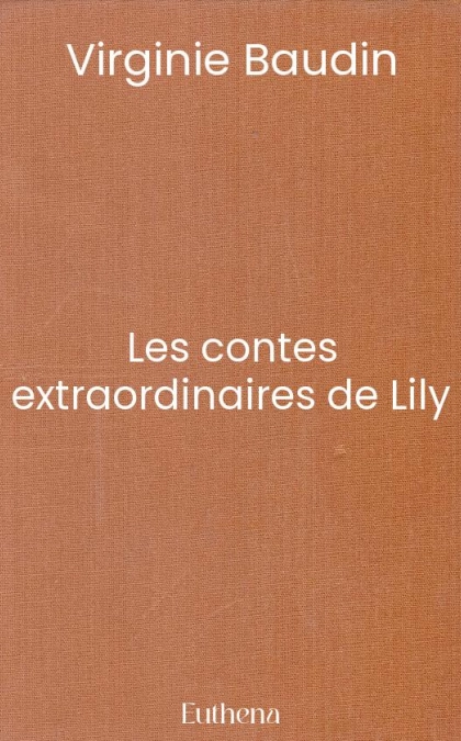 Les contes extraordinaires de Lily