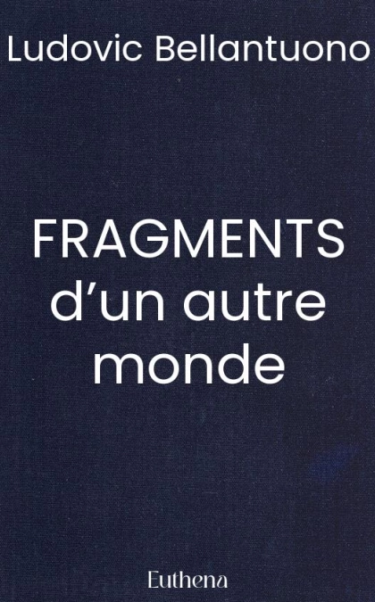 FRAGMENTS d’un autre monde