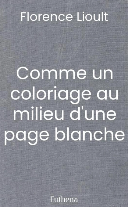 Comme un coloriage au milieu d'une page blanche