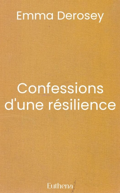 Confessions d'une résilience