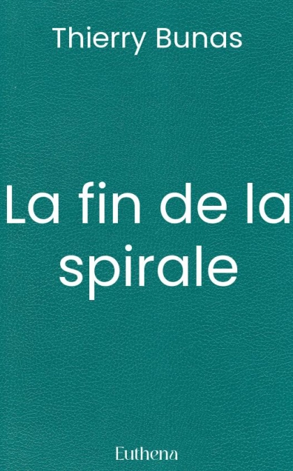 La fin de la spirale