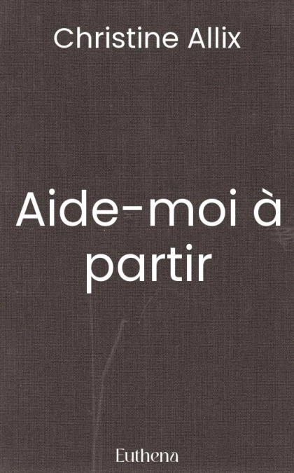 Aide-moi à partir