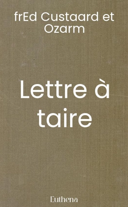 Lettre à taire