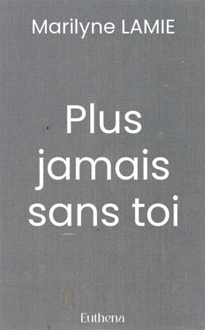 Plus jamais sans toi