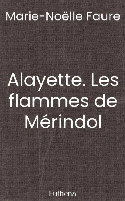 Alayette. Les flammes de Mérindol