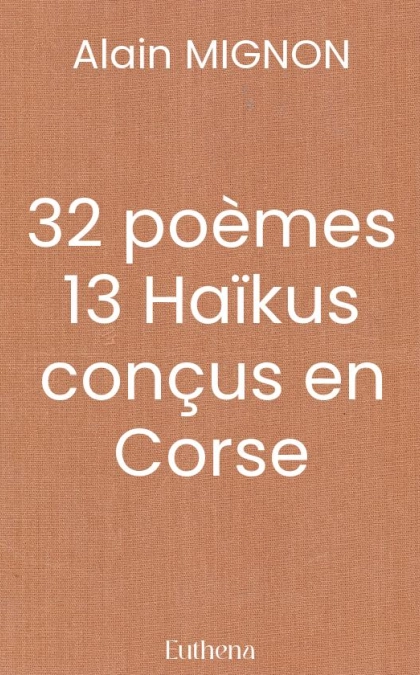 32 poèmes 13 Haïkus conçus en Corse