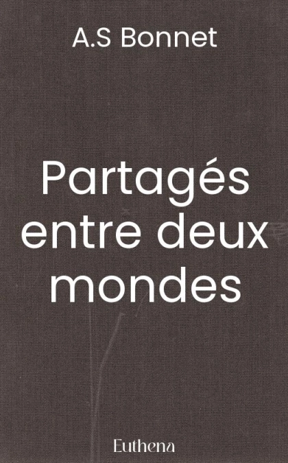 Partagés entre deux mondes