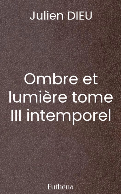 Ombre et lumière tome III intemporel