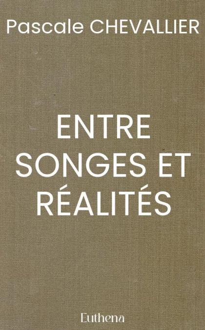 ENTRE SONGES ET RÉALITÉS