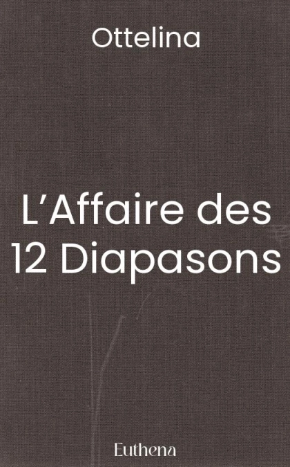 L’Affaire des 12 Diapasons