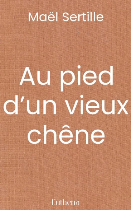 Au pied d’un vieux chêne