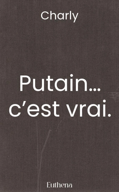 Putain… c’est vrai.