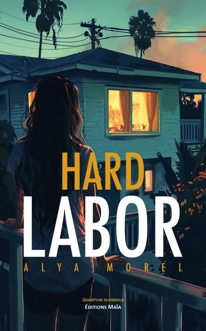 Hard Labor (Alya Morel)