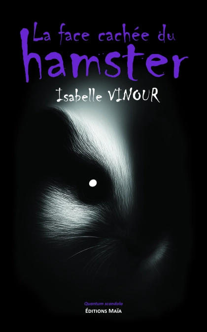 La face cachée du hamster - Isabelle VINOUR