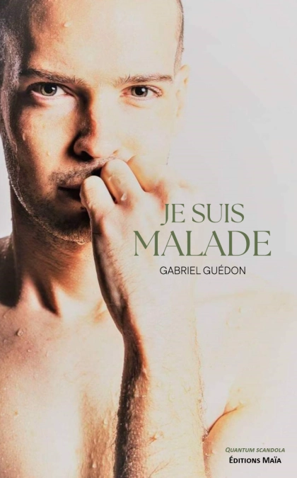 Je suis malade (Gabriel Guédon)