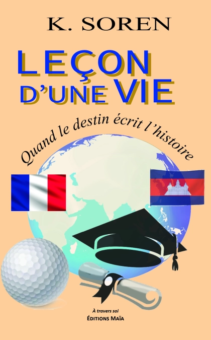 Leçon d’une vie. Quand le destin écrit l’histoire (K. Soren)