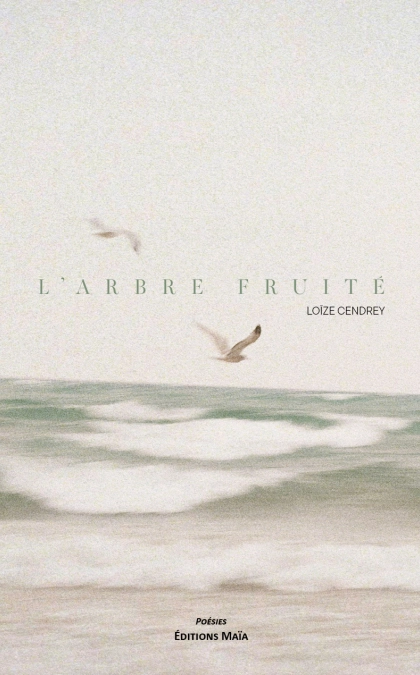 L'arbre fruité (Loïze Cendrey)