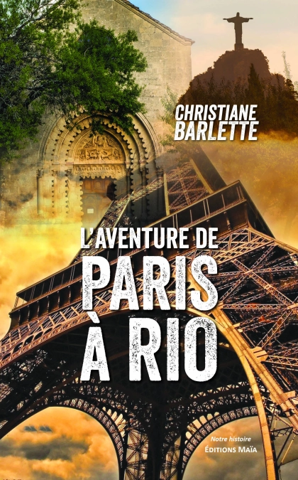 L'aventure de Paris à Rio - Christiane Barlette