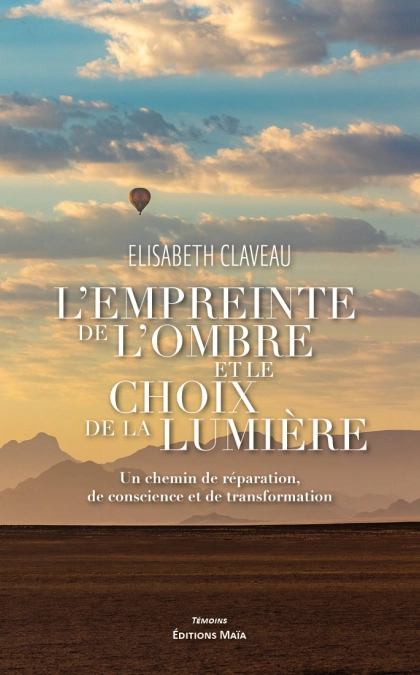 L’empreinte de l’ombre et le choix de la lumière