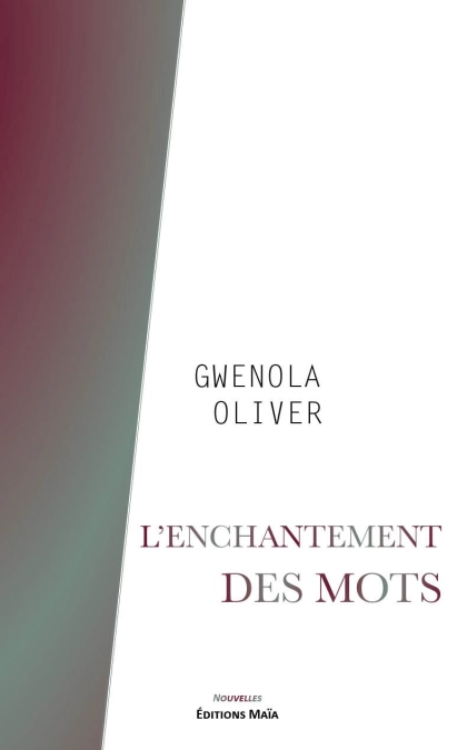 L’enchantement des mots (Gwenola Oliver)