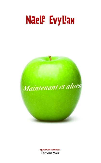 Maintenant et alors (Naele Evylian)