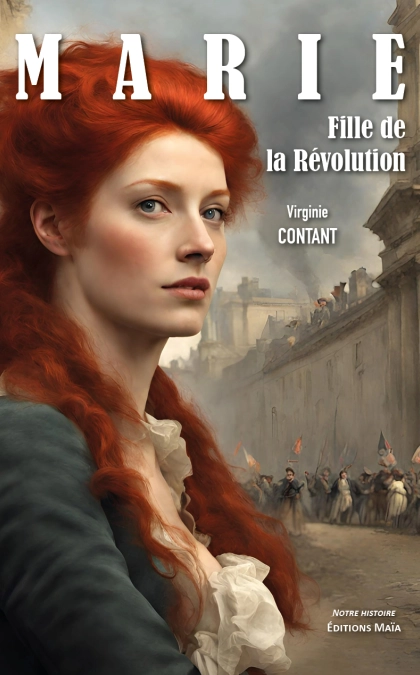Marie - Fille de la Révolution (Virginie Contant)