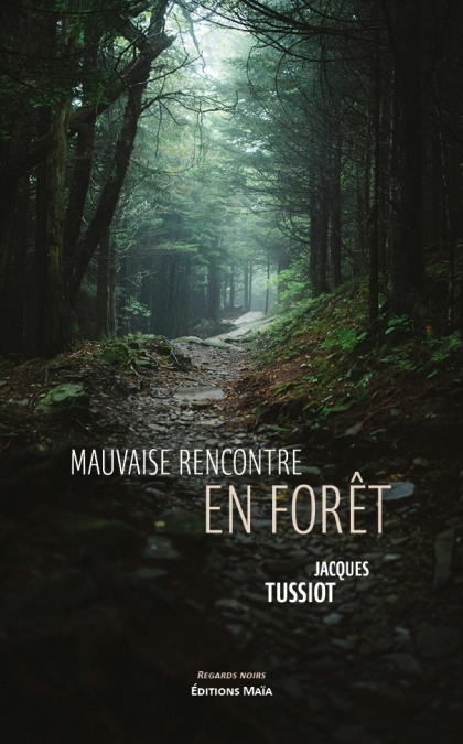 Mauvaise rencontre en forêt (Jacques Tussiot)