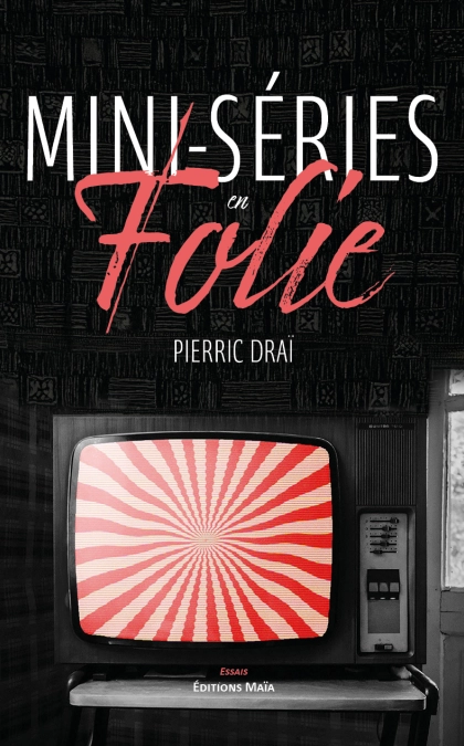 Mini-séries en folie