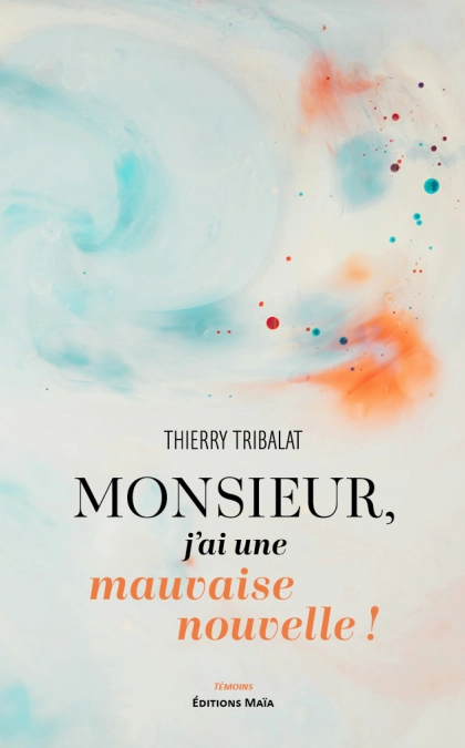 Monsieur, j’ai une mauvaise nouvelle !